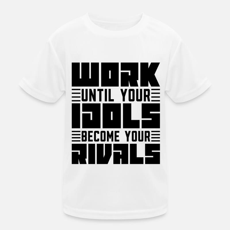Work Until Your Idols Judo Fighter Karate Training Kids Functional T-Shirt