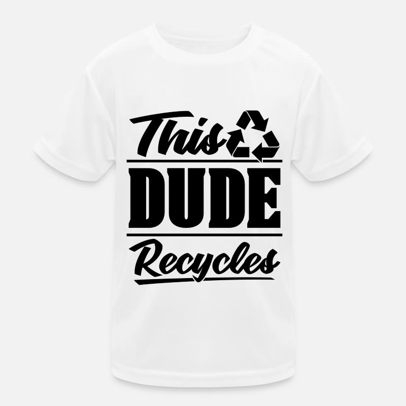 This Dude Recycles Recycling Eco Friendly Recycler Kids Functional T-Shirt