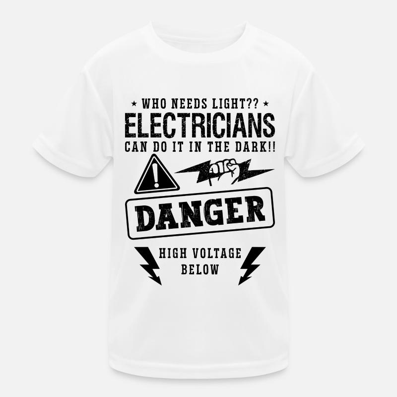 Who Needs Light Electrical Technician Electrician Kinder Funktions-T-Shirt