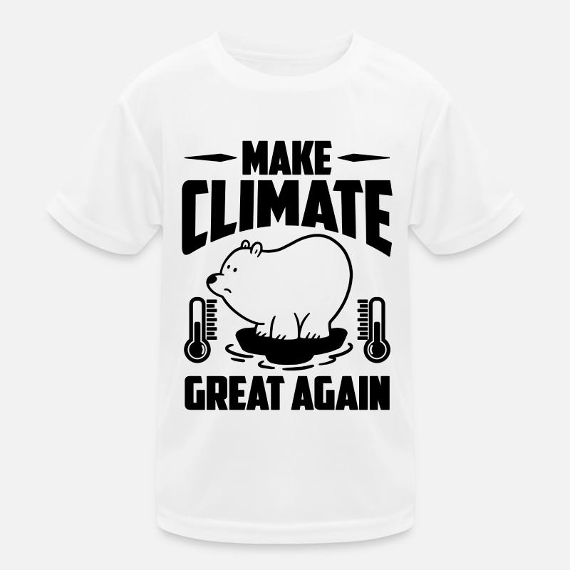 Make Climate Great Science Global Warming Advocate Kinder Funktions-T-Shirt