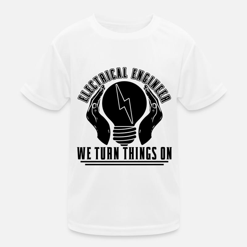Electrical Engineer We Turn Things On Engineering Kids Functional T-Shirt