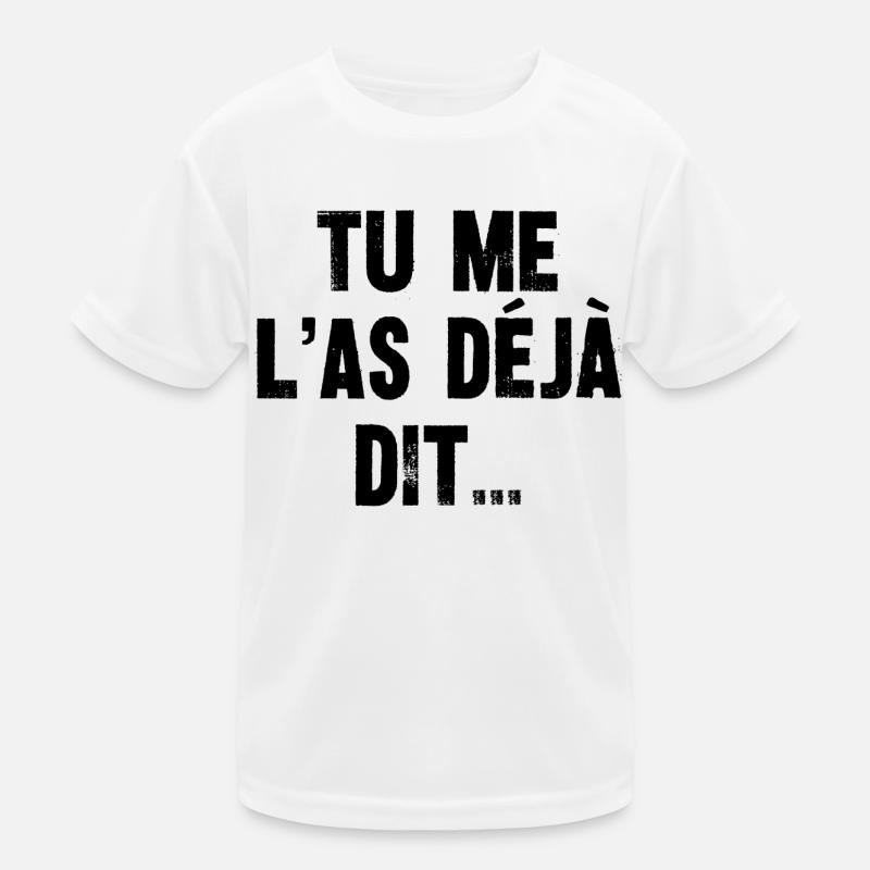 tu me l'as déjà dit T-shirt sport Enfant