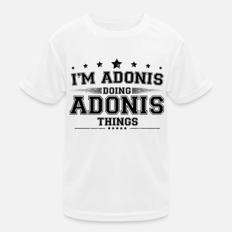 Ich bin Adonis, der Adonis Dinge macht - Kinder Funktions-T-Shirt - Weiß