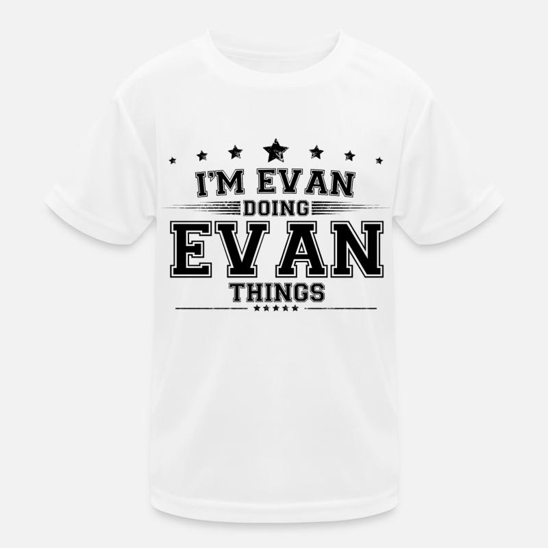 Ich bin Evan, der Evan Dinge macht Kinder Funktions-T-Shirt
