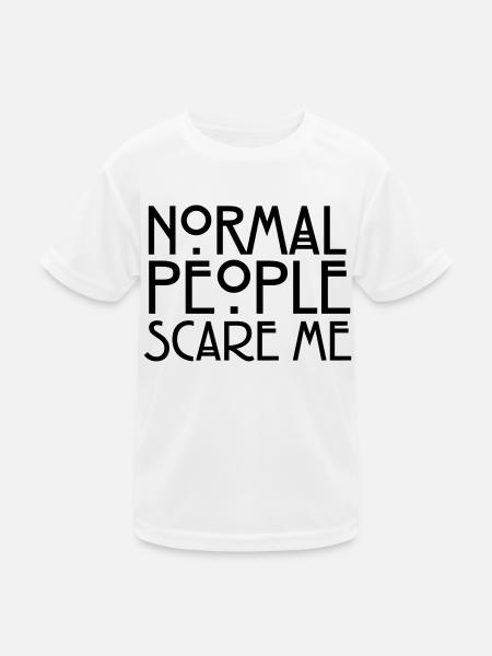 Normal People Scare Me - T-shirt sport Enfant - blanc - Devant
