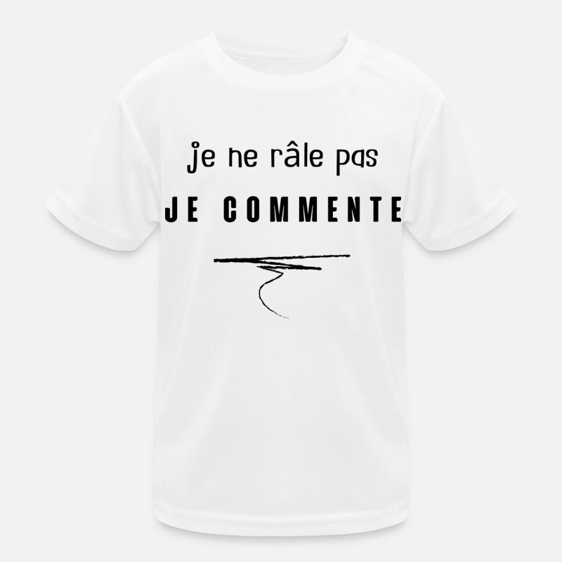 je ne râle pas je commente T-shirt sport Enfant
