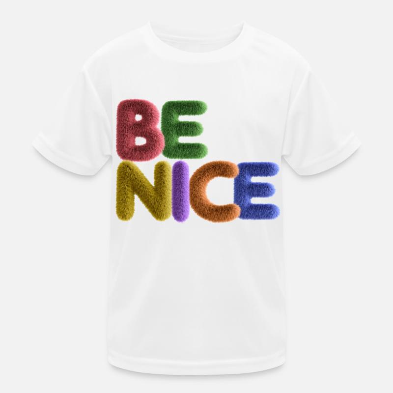 Be Nice Kinder Funktions-T-Shirt