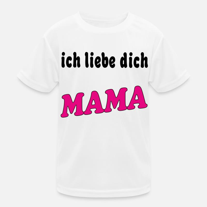 Ich liebe dich mama Kinder Funktions-T-Shirt