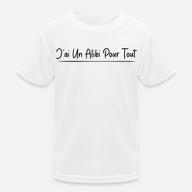 J’ai un alibi pour tout T-shirt sport Enfant
