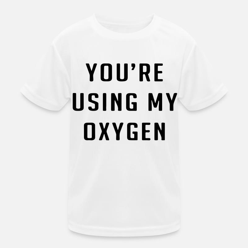 Tu utilises mon oxygène T-shirt sport Enfant