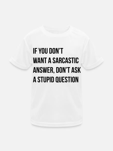 sarcastic comment - Kids Functional T-Shirt - white - Front