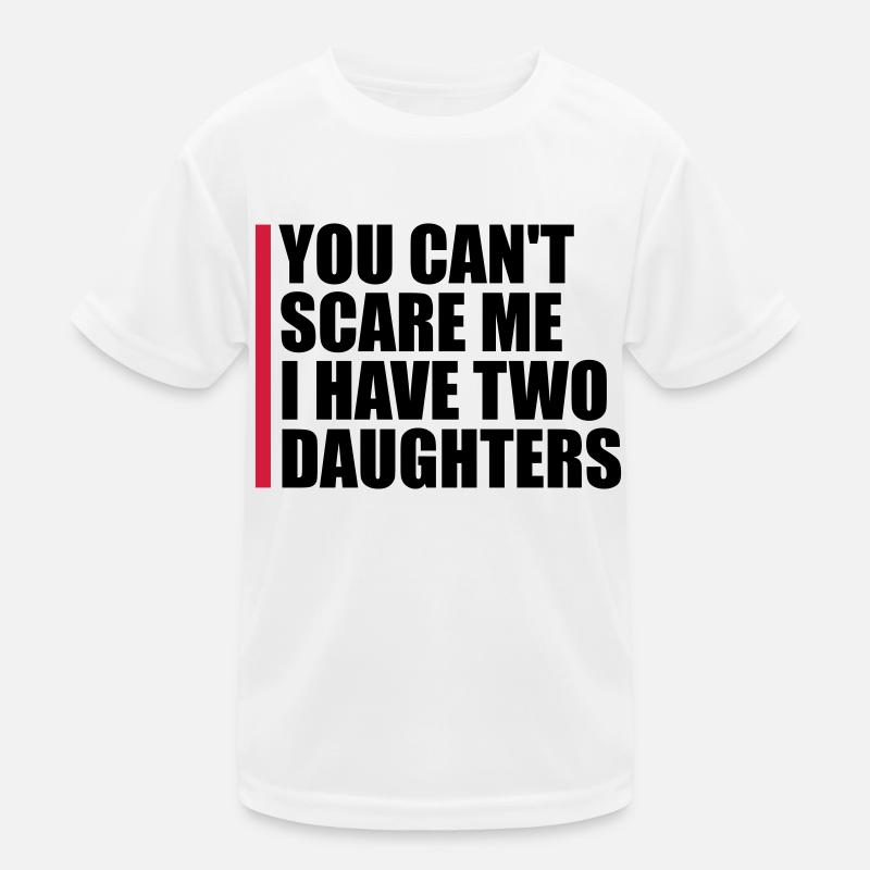 I have two daughters Kinder Funktions-T-Shirt