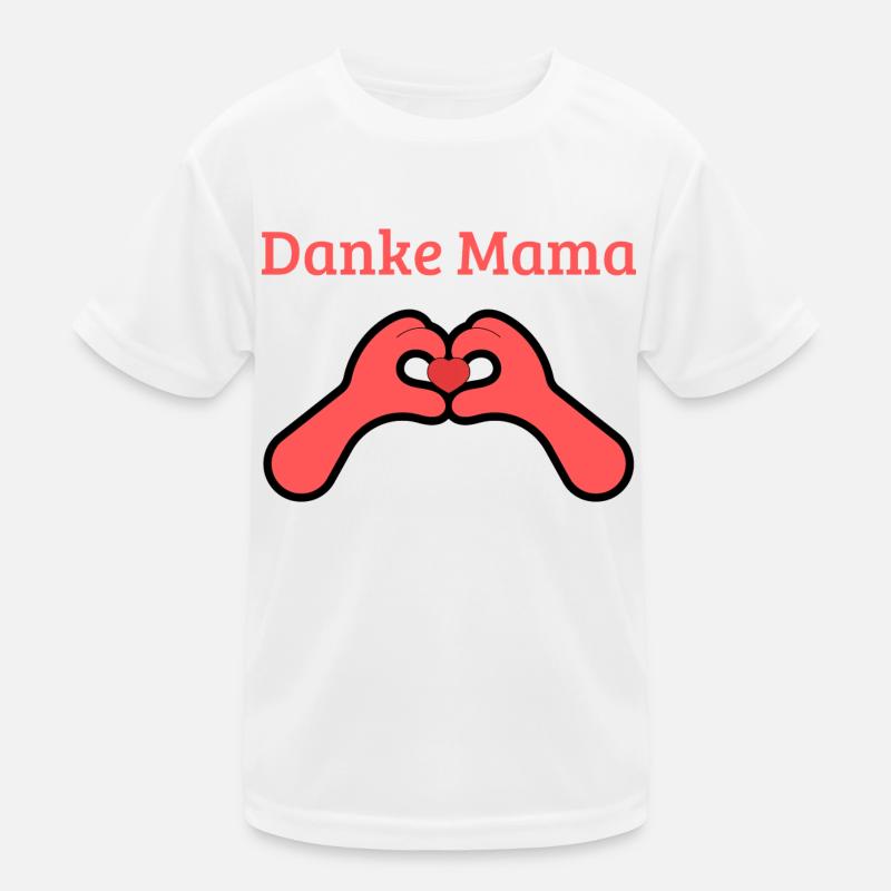 Danke Mama Kinder Funktions-T-Shirt