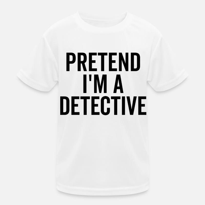 Pretend I’m a Detective Kids Functional T-Shirt