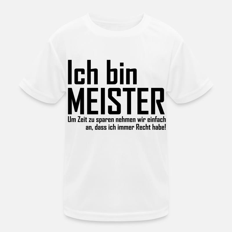 ich bin meister Kinder Funktions-T-Shirt