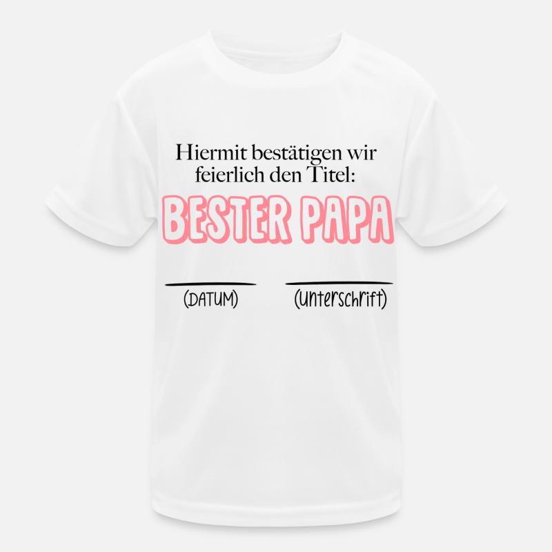 Bestätigung bester Papa - Datum & Unterschrift Kinder Funktions-T-Shirt