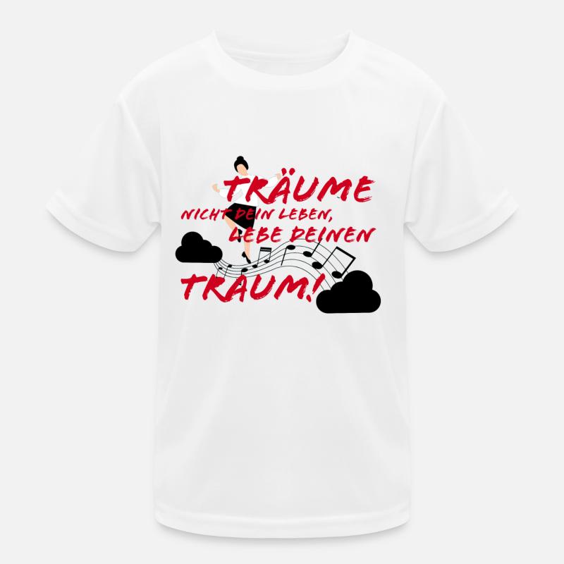 Träume dein Leben Kinder Funktions-T-Shirt
