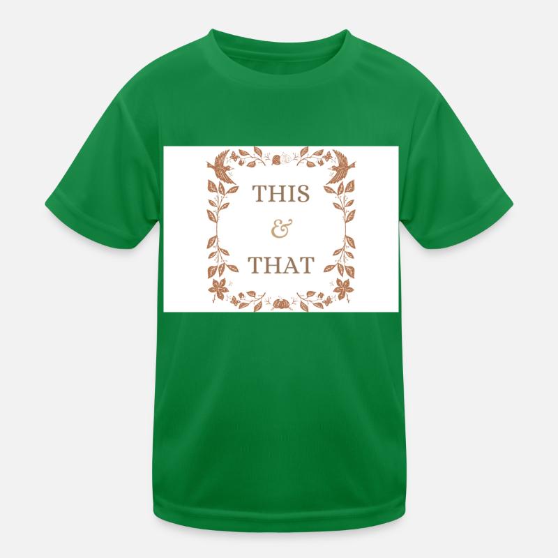 This & That Text in Nature Decorative Border Kids Functional T-Shirt