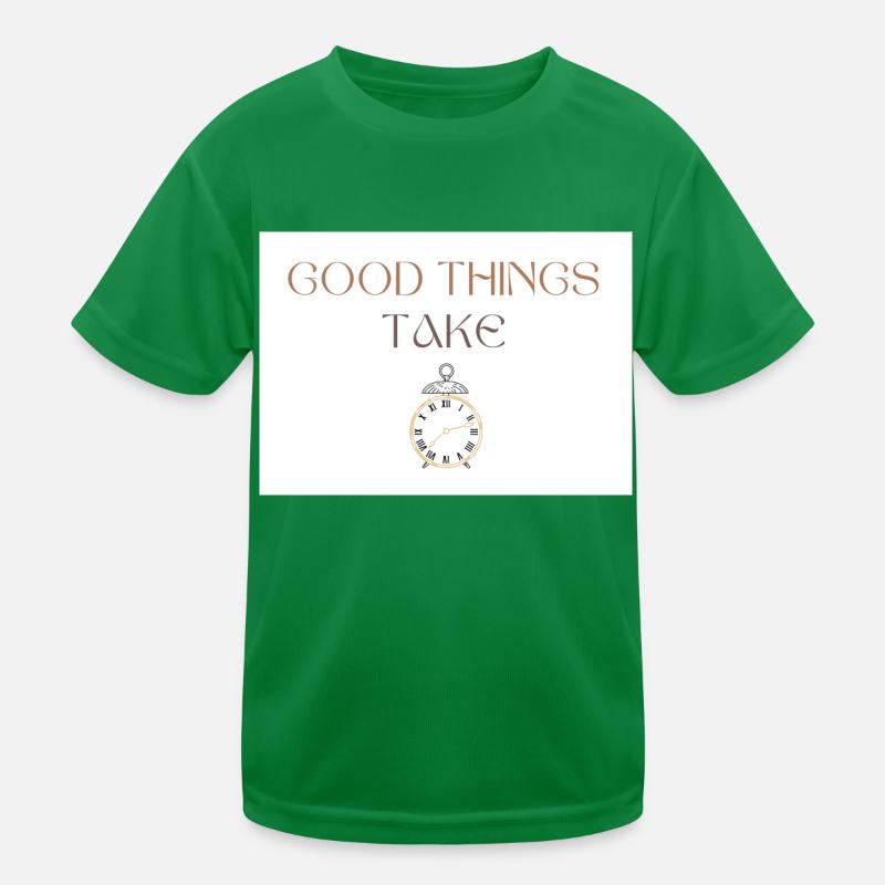 Good Things Take Time Typography with Clock Kids Functional T-Shirt