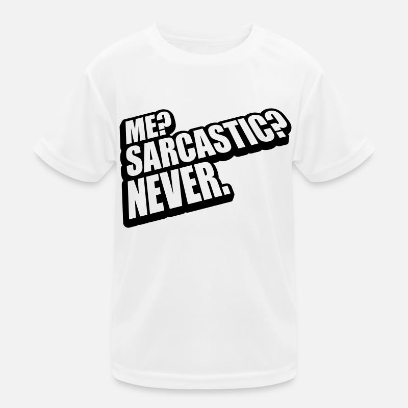 me sarcastic never quote Kids Functional T-Shirt