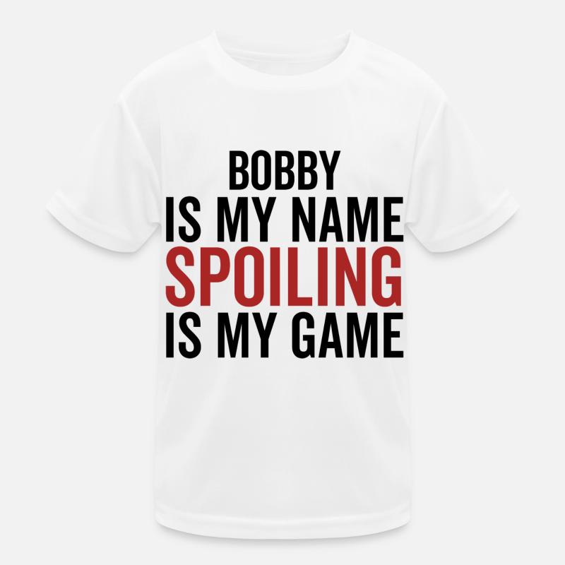 Bobby est mon nom Spoiling est mon jeu T-shirt sport Enfant