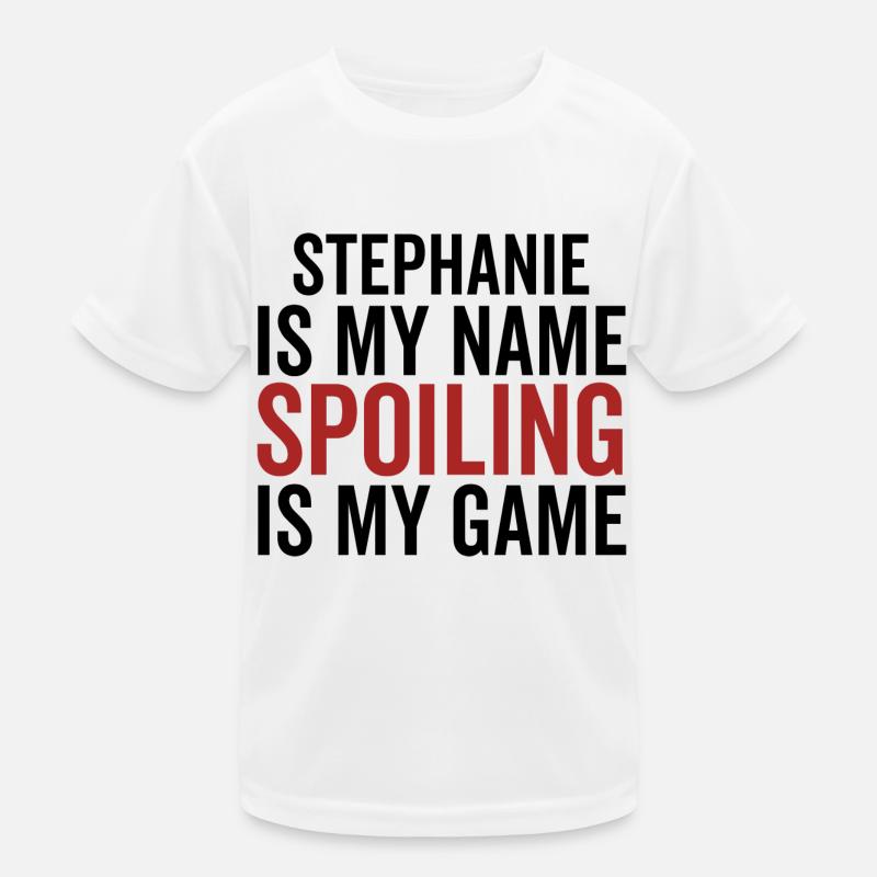 Stephanie est mon nom Spoiling est mon jeu T-shirt sport Enfant