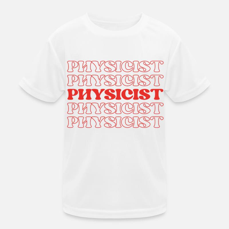 Physicist Scientist Natural Philosopher Science Kids Functional T-Shirt