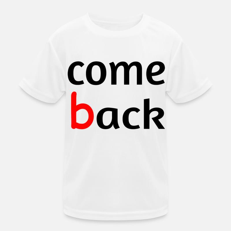 Come back Kids Functional T-Shirt