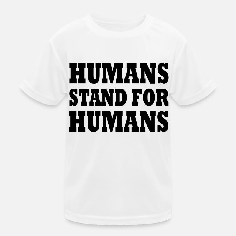 humans stand for humans Kinder Funktions-T-Shirt
