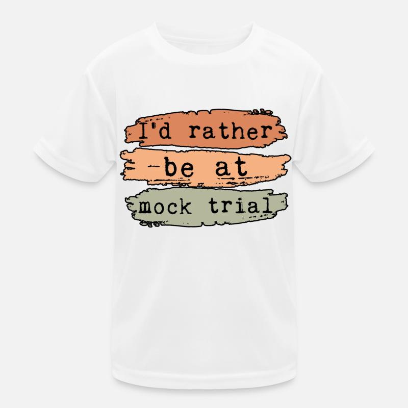 I'd Rather Be At Mock Trial Kids Functional T-Shirt