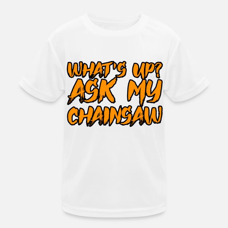 Quoi de neuf, demandez à ma tronçonneuse 2 T-shirt sport Enfant