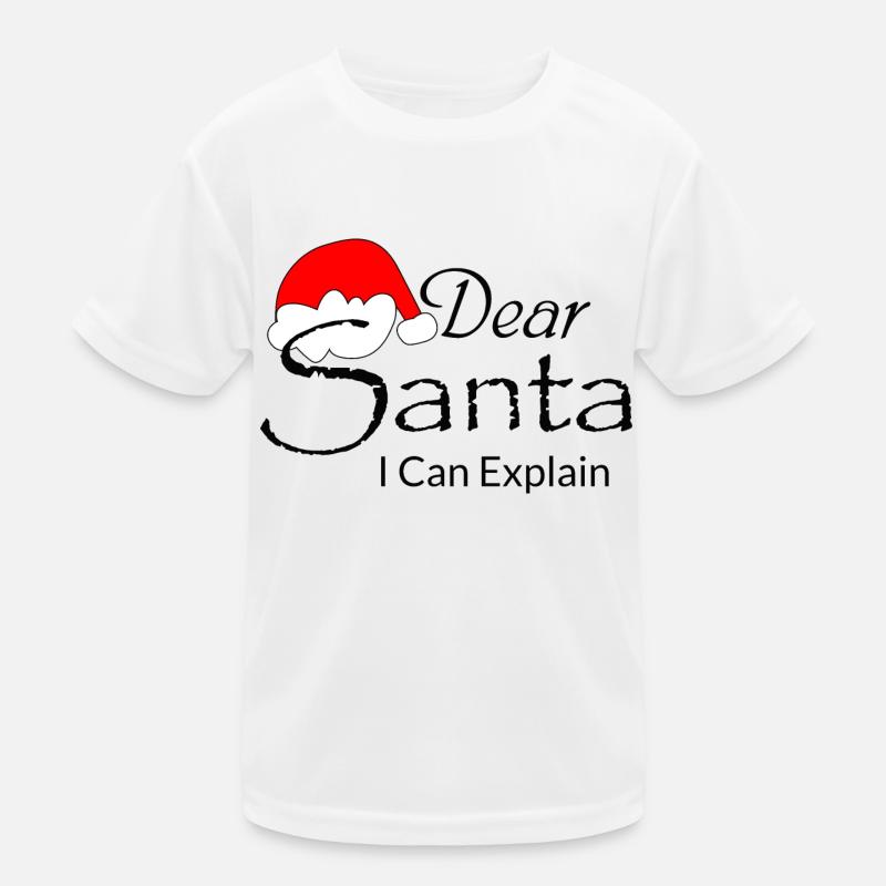 Dear Santa I Can Explain Kids Functional T-Shirt