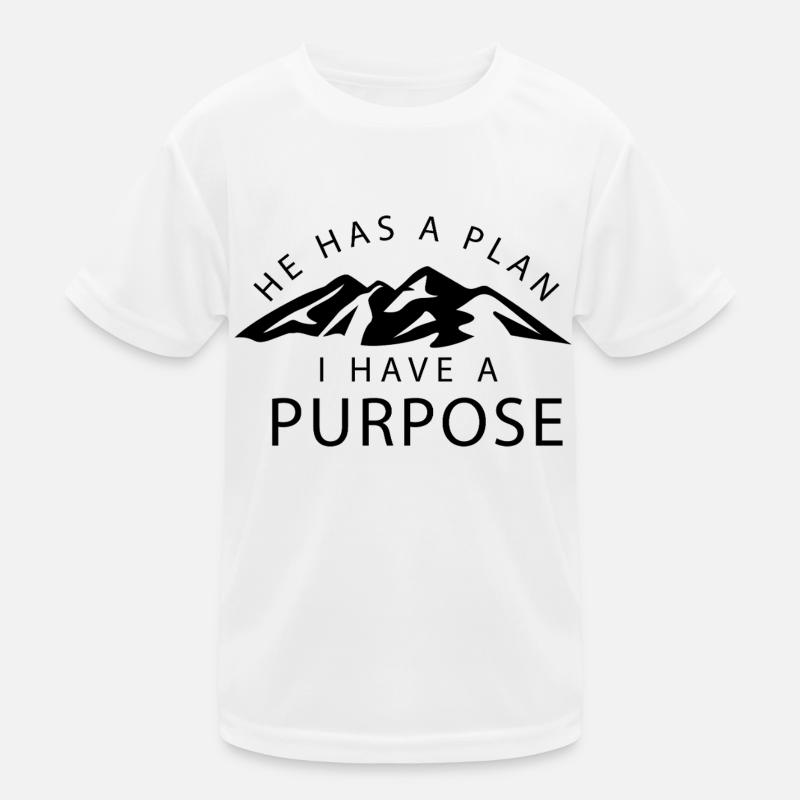 he has a plan I have a purpose Kids Functional T-Shirt