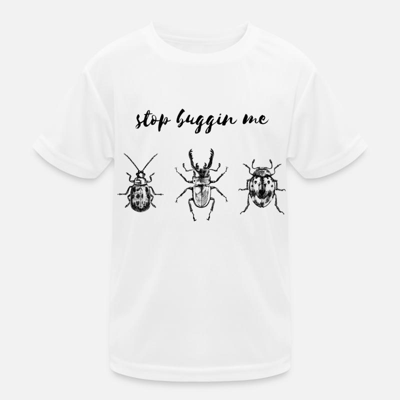 Stop buggin me - Kinder Funktions-T-Shirt - Weiß