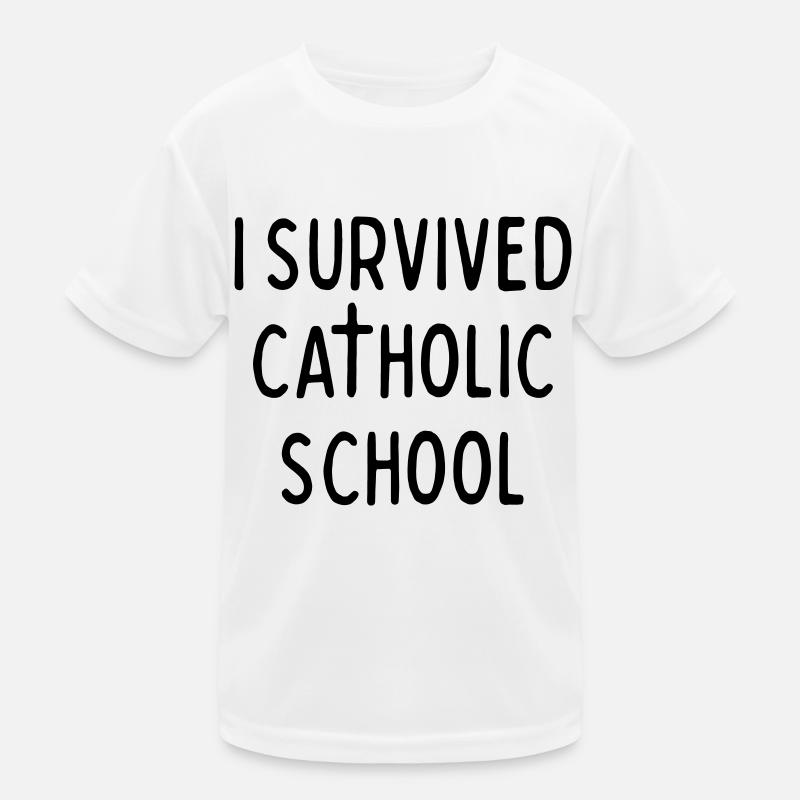 ICH HABE DIE KATHOLISCHE SCHULE ÜBERLEBT Kinder Funktions-T-Shirt