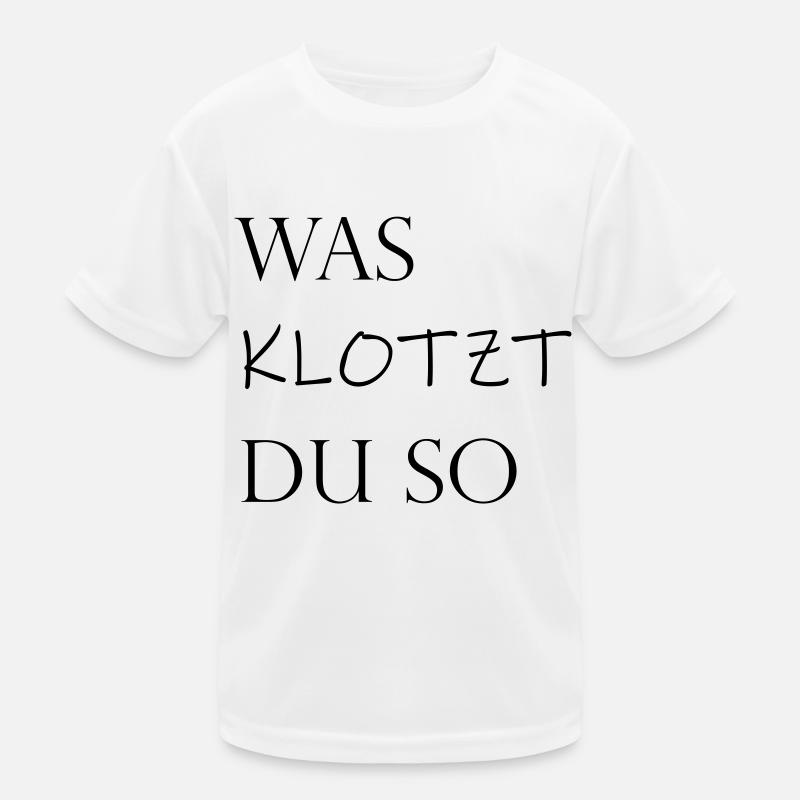 was klotzt du so - Schriftzug Kinder Funktions-T-Shirt