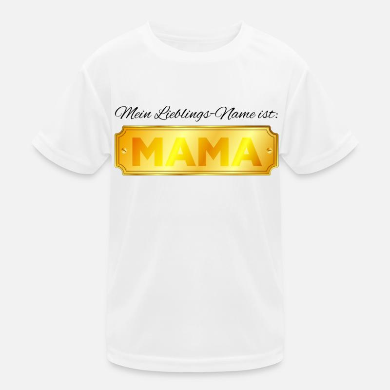 Mein Lieblings Name ist MAMA - Muttertags Geschenk Kinder Funktions-T-Shirt