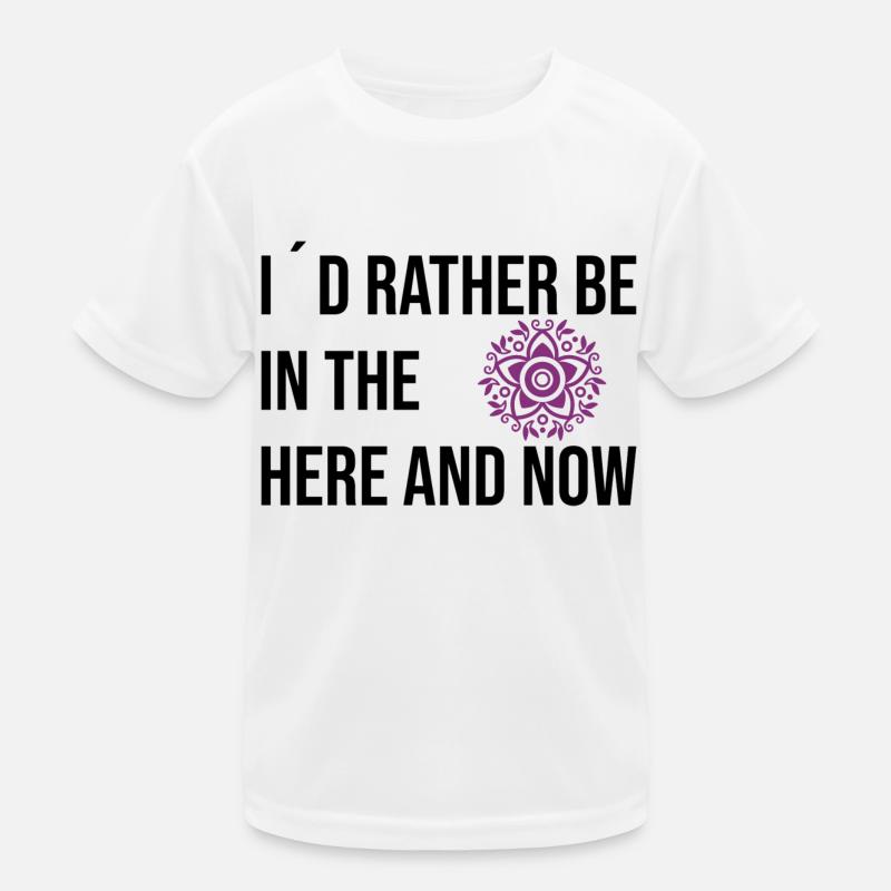 Je préfère être dans l’ici et maintenant T-shirt sport Enfant