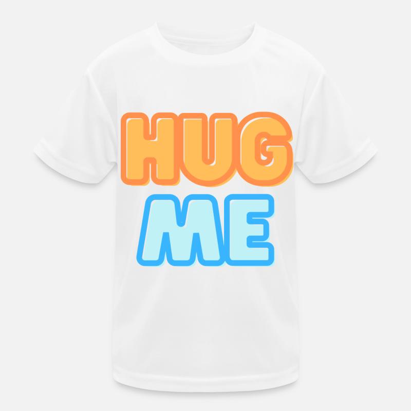 câlin-moi câlin pour moi affection drôle dire T-shirt sport Enfant