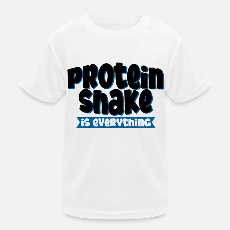 Protein Shake Is Everything 4 Kinder Funktions-T-Shirt