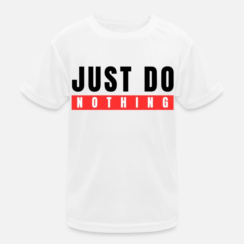 Just do Nothing Kids Functional T-Shirt