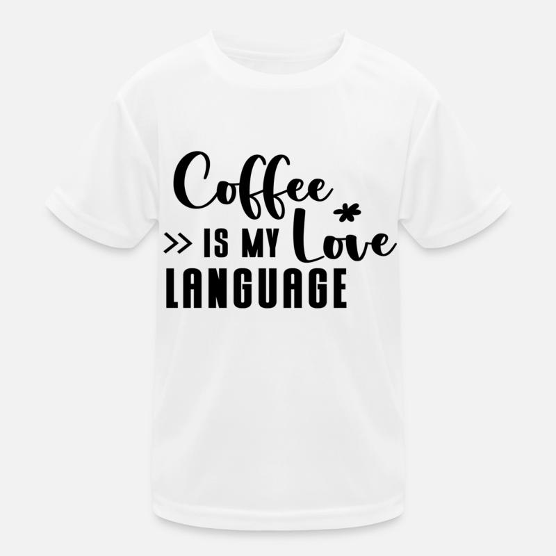 Coffee is my love Language Kinder Funktions-T-Shirt