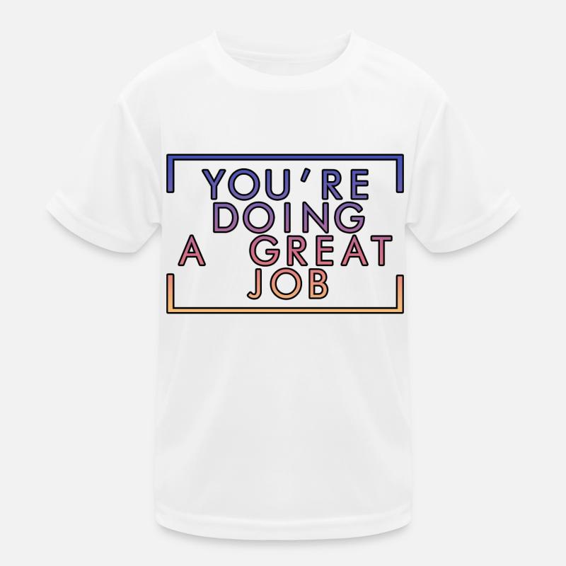 Vous faites un excellent travail 2 T-shirt sport Enfant