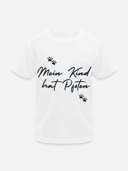 Mein Kind hat Pfoten - Kinder Funktions-T-Shirt - Weiß