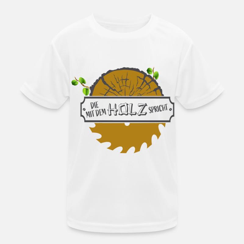 Die mit dem Holz spricht! Kinder Funktions-T-Shirt