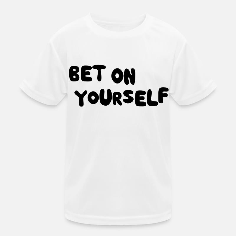 Bet on yourself Kinder Funktions-T-Shirt