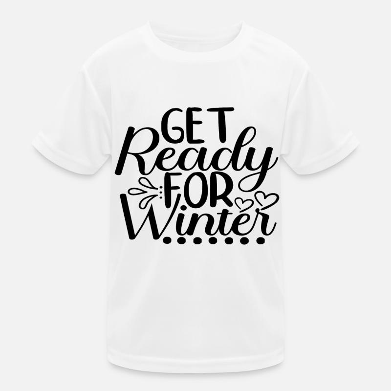 Get Ready For Winter Kids Functional T-Shirt