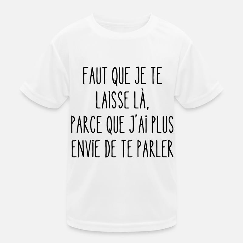 faut que je te laisse T-shirt sport Enfant