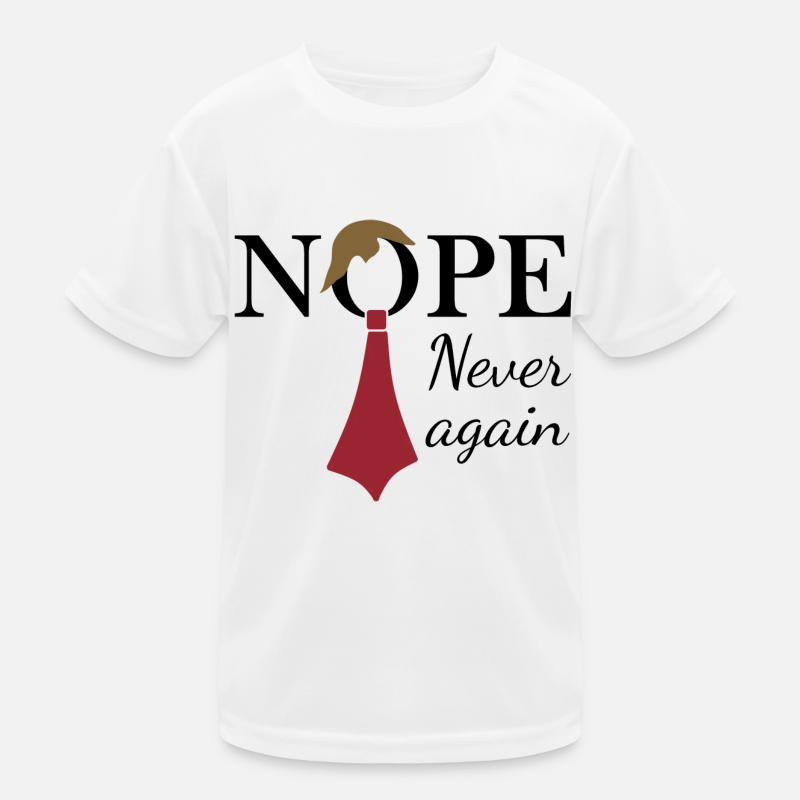 Nope. Never again Kids Functional T-Shirt