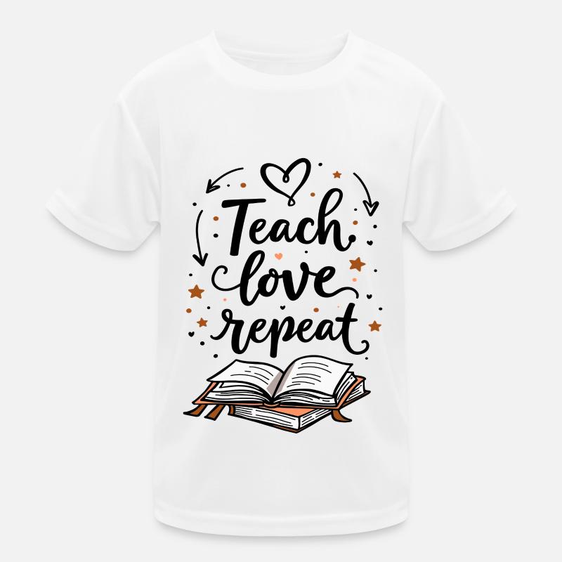 Teach Love Repeat – École de formation des formateurs d’enseignants T-shirt sport Enfant